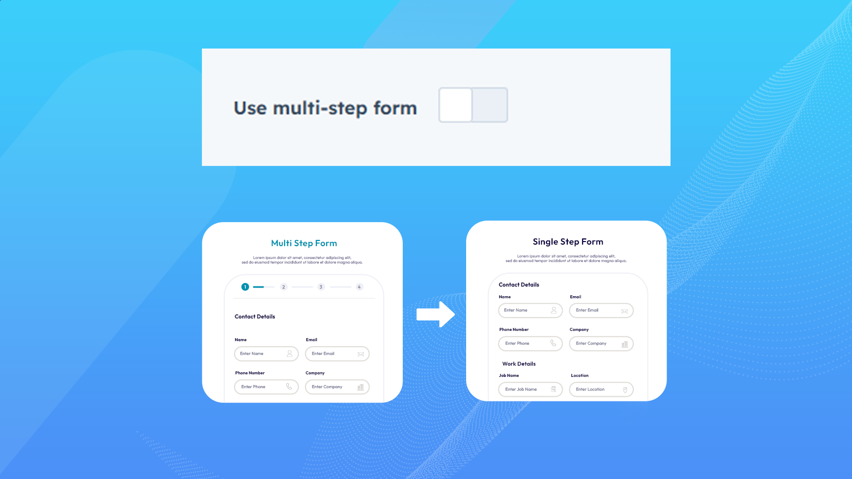 Single-Step Form Support